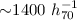 ${\sim} 1400~h_{70}^{-1}$