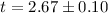 $t=2.67 \pm 0.10$