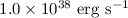 $1.0\times10^{38}~{\rm erg}\ {\rm s}^{-1}$