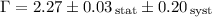 $\Gamma=2.27\pm0.03_{\textrm {\scriptsize \,stat}}\pm 0.20_{\textrm{\scriptsize \,syst}}$