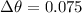 $\Delta \theta =0.075$