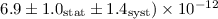 $6.9\pm1.0_{\rm stat}\pm1.4_{\rm syst}) \times 10^{-12}$