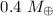 $0.4~M_{\oplus}$