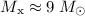 $M_{\rm x}\approx 9\; M_\odot$