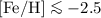 ${\rm [Fe/H]} \la -2.5$