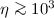 $\eta\ga 10^3$