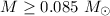 $M\ge0.085~M_{\odot}$