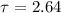 $\tau=2.64$