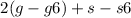 $2(g-g6)+s-s6$
