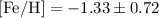${\rm [Fe/H]}=-1.33\pm0.72$