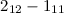 $2_{12}-1_{11}$