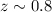 $z \sim 0.8$