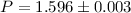 $P = 1.596 \pm 0.003$