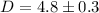 $D=4.8\pm0.3$