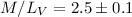 $M/L_V=2.5\pm0.1$