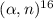 $(\alpha,n)^{16}$