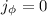 $j_{\phi}=0$
