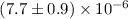 $(7.7\pm0.9) \times 10^{-6}$