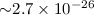 ${\sim} 2.7 \times 10^{-26}$