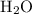 $\mathrm{H_2O}$