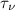 $\tau_{\nu}$