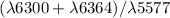 $(\lambda 6300 + \lambda 6364)/\lambda 5577$