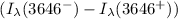 $(I_{\lambda} (3646^-) - I_{\lambda} (3646^+))$