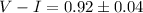$V-I=0.92 \pm 0.04$