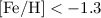 $\rm [Fe/H]<-1.3$