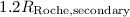 $1.2R_{\rm Roche, secondary}$