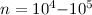 $n=10^4{-}10^5$