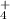 $_4^+$