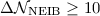 $\Delta{\cal N}_{{\rm NEIB}}\geq10$