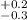 $^{+0.2}_{-0.3}$