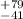 $_{-41}^{+79}$