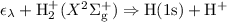 $\epsilon_\lambda + {\rm H}_{2}^{+}(X^{2}\Sigma_{\rm g}^{+}) \Rightarrow {\rm H}(1{\rm s}) + {\rm H}^{+}$