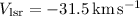$V_{\rm lsr}=-31.5\rm \,km\,s^{-1}$