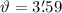 $\vartheta=3\farcm59$