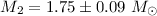 $M_2=1.75\pm0.09~M_{\odot}$