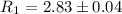 $R_1=2.83\pm0.04$