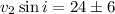$v_2 \sin i=24\pm 6$