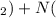 $_2)+N($