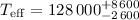 $T_{\rm eff}= 128\, 000^{+8\, 600}_{-2\, 600}$
