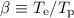 $\beta \equiv T_{\rm e}/T_{\rm p}$