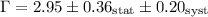 $\Gamma=2.95\pm0.36_{\mathrm{stat}}\pm 0.20_{\mathrm{syst}}$