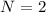 $N=2$