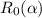 $R_0(\alpha) $