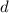 ${ d}$