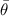 $\bar{\theta}$
