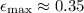 $\epsilon_{\rm max}\approx 0.35$